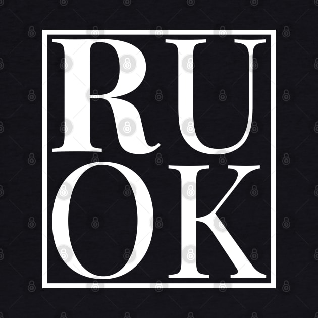 RUOK - WHITE by My Tiny Apartment